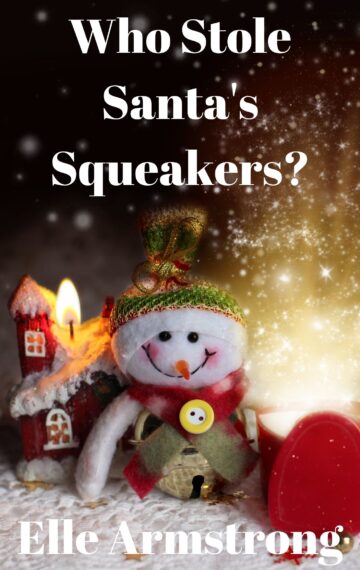 Who Stole Santa’s Squeakers?